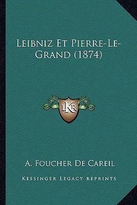Leibniz Et Pierre-Le-Grand (1874) [French] 1167193059 Book Cover
