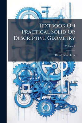 Textbook On Practical Solid Or Descriptive Geom... 1024803937 Book Cover