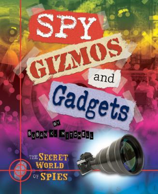 Spy Gizmos and Gadgets 1598453548 Book Cover