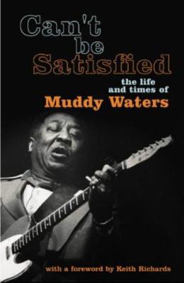 Can't Be Satisfied 0224063146 Book Cover