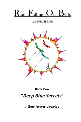 Rain Falling On Bells: Book 2 Deep Blue Secrets 1545529841 Book Cover