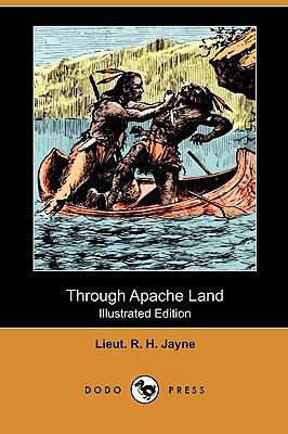 Through Apache Land (Illustrated Edition) (Dodo... 1409991741 Book Cover