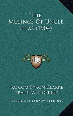 The Musings of Uncle Silas (1904) 1165186659 Book Cover