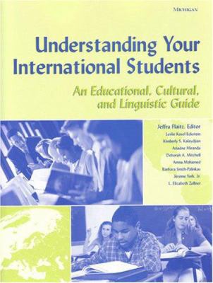 Understanding Your International Students: An E... 0472088661 Book Cover