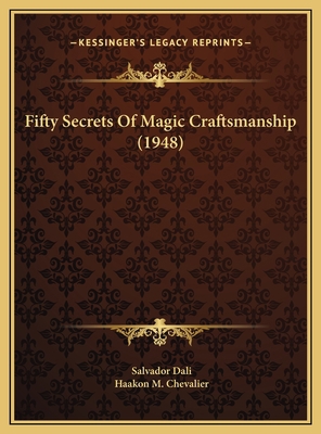 Fifty Secrets Of Magic Craftsmanship (1948) 116983163X Book Cover