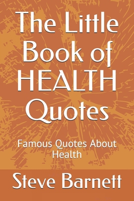 The Little Book of HEALTH Quotes: Famous Quotes... B086PRLW6P Book Cover