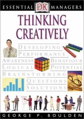 Essential Managers: Thinking Creatively (Essent... 0789489538 Book Cover