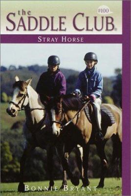 Stray Horse (Saddle Club No. 100) 0553487426 Book Cover