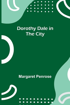 Dorothy Dale in the City 9355116314 Book Cover