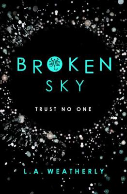 Broken Sky (The Broken Trilogy #1) 1409572021 Book Cover