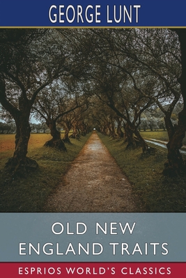 Old New England Traits (Esprios Classics)            Book Cover