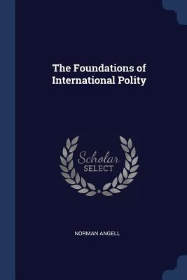The Foundations of International Polity 1376892979 Book Cover