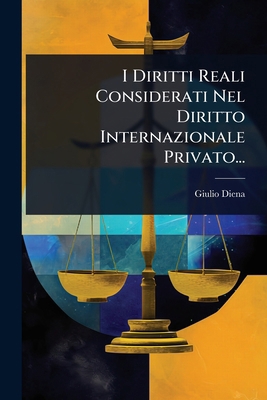 I Diritti Reali Considerati Nel Diritto Interna... [Italian] 1024831116 Book Cover