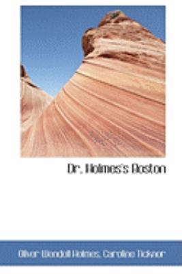 Dr. Holmes's Boston 1103977342 Book Cover