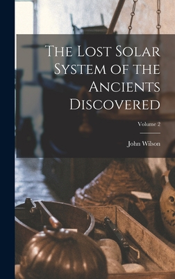 The Lost Solar System of the Ancients Discovere... 1016212046 Book Cover