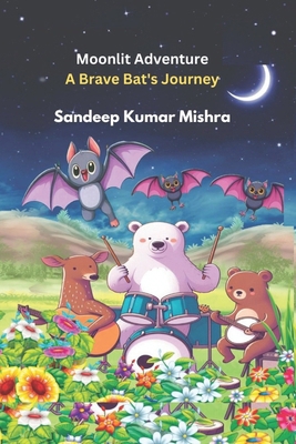 Moonlit Adventure: A Brave Bat's Journey            Book Cover