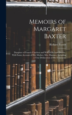 Memoirs of Margaret Baxter: Daughter of Francis... 1016676042 Book Cover