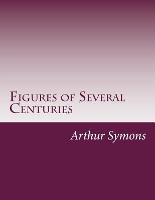 Figures of Several Centuries 1500113921 Book Cover