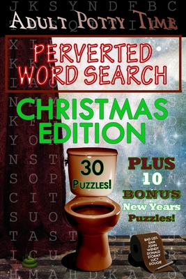 Adult Potty Time: Perverted Word Search Christm... 1709197382 Book Cover