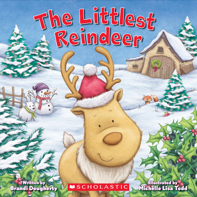 The Littlest Reindeer: A Kindergarten and Presc... 1338157388 Book Cover