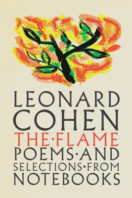 The Flame: Poems and Selections from Notebooks 077102441X Book Cover