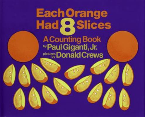 Each Orange Had 8 Slices 0688104282 Book Cover