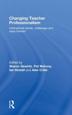 Changing Teacher Professionalism: International... 0415467772 Book Cover