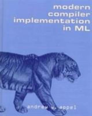 Modern Compiler Implementation in ML 0521582741 Book Cover