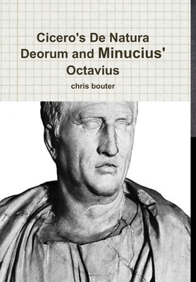 Cicero's De Natura Deorum and Minucius' Octavius 1447762088 Book Cover