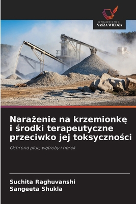 Nara&#380;enie na krzemionk&#281; i &#347;rodki... [Polish] 6202219556 Book Cover