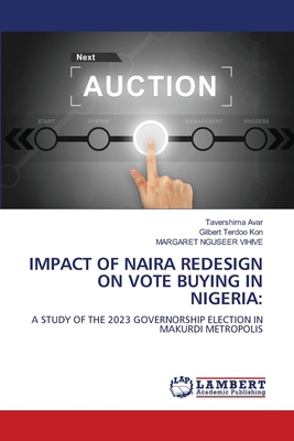 Impact of Naira Redesign on Vote Buying in Nigeria 620806466X Book Cover