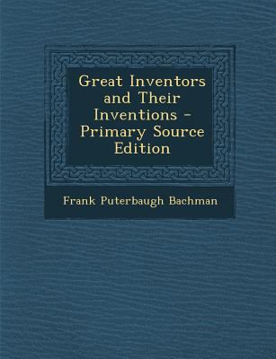 Great Inventors and Their Inventions - Primary ... 1295763370 Book Cover