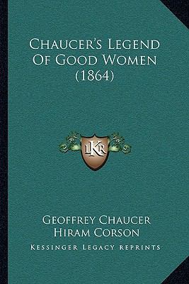 Chaucer's Legend Of Good Women (1864) 1165906805 Book Cover