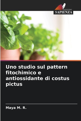 Uno studio sul pattern fitochimico e antiossida... [Italian] 6205932342 Book Cover