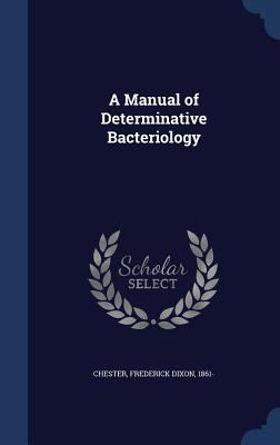 A Manual of Determinative Bacteriology 1340187442 Book Cover