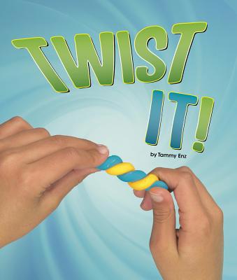 Twist It! 1484641000 Book Cover