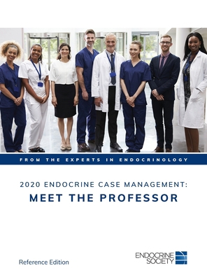 2020 Endocrine Case Management: Meet the Professor 1879225743 Book Cover