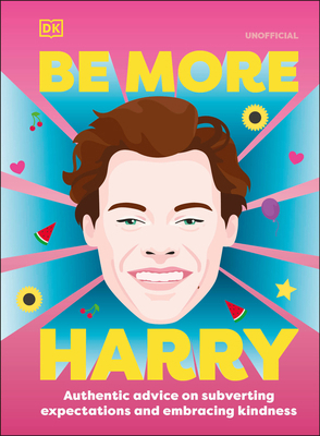 Be More Harry Styles 0744062489 Book Cover