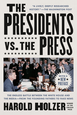 The Presidents vs. the Press: The Endless Battl... 1524745286 Book Cover