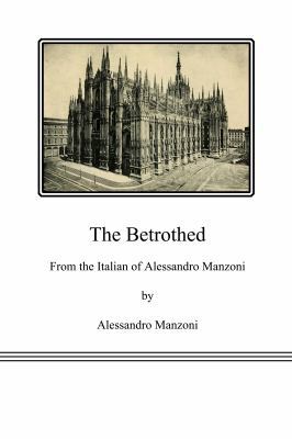 The Betrothed: I Promessi Sposi (Large Print) 1636006507 Book Cover