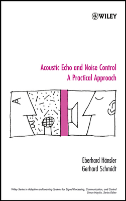 Acoustic Echo and Noise Control: A Practical Ap... 0471453463 Book Cover
