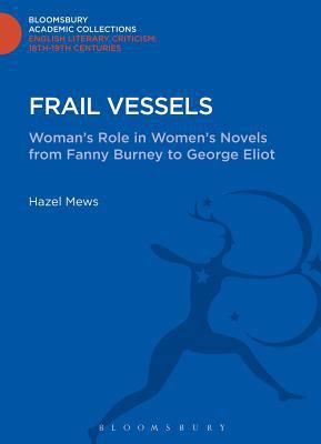 Frail Vessels: Woman's Role in Women's Novels f... 1472506529 Book Cover