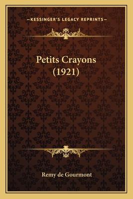 Petits Crayons (1921) [French] 1167200802 Book Cover
