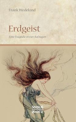 Erdgeist: Eine Tragödie in vier Aufzügen [German] 396345038X Book Cover