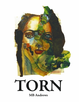 Torn: Artwork by MB Andrews 166787585X Book Cover