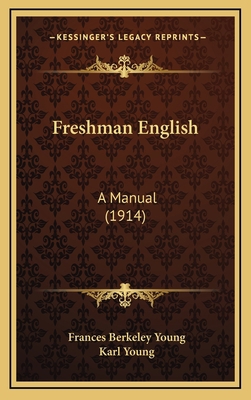 Freshman English: A Manual (1914) 116446888X Book Cover