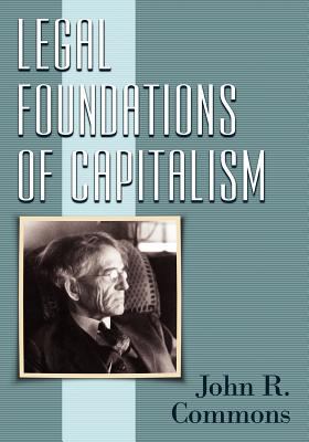 Legal Foundations of Capitalism 1616193034 Book Cover