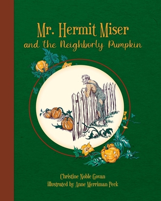 Mr. Hermit Miser and the Neighborly Pumpkin: th... 1950536394 Book Cover