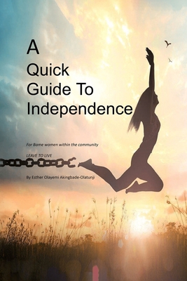 A Quick Guide To Independence 191855529X Book Cover