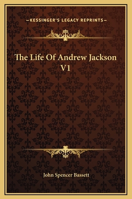The Life Of Andrew Jackson V1 1169337201 Book Cover